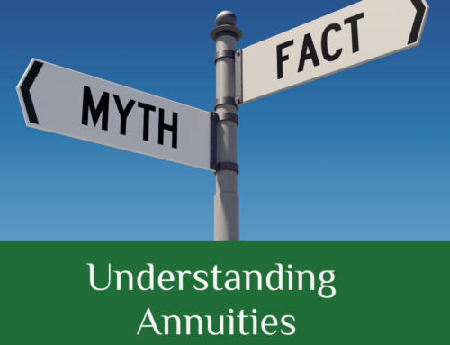 July 2022: Understanding Annuities, Truth vs. Myth part 1